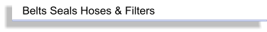 Belts Seals Hoses & Filters